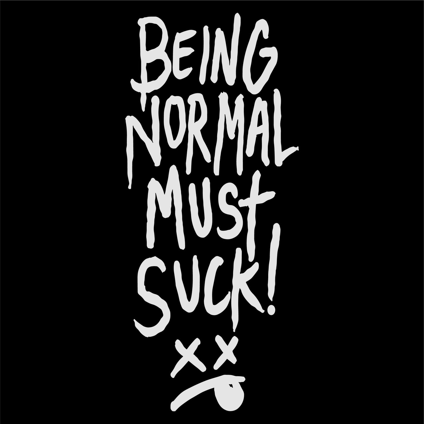 Regular Tee "Being Normal"