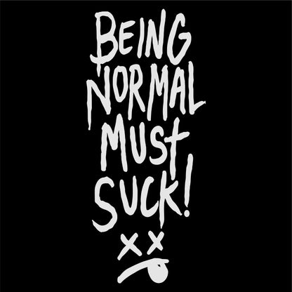 Regular Tee "Being Normal"